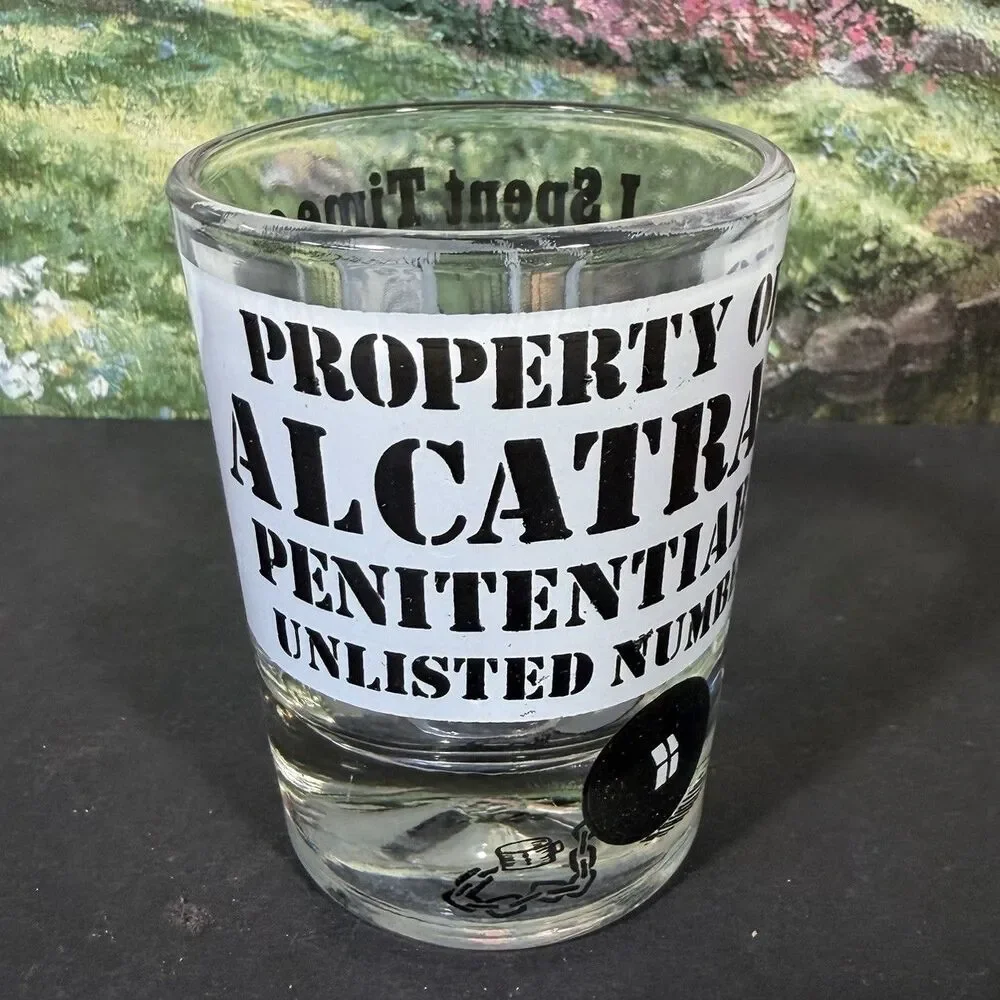 Vintage Shot Glass - I Spent Time On Alcatraz 3oz. 3 1/8